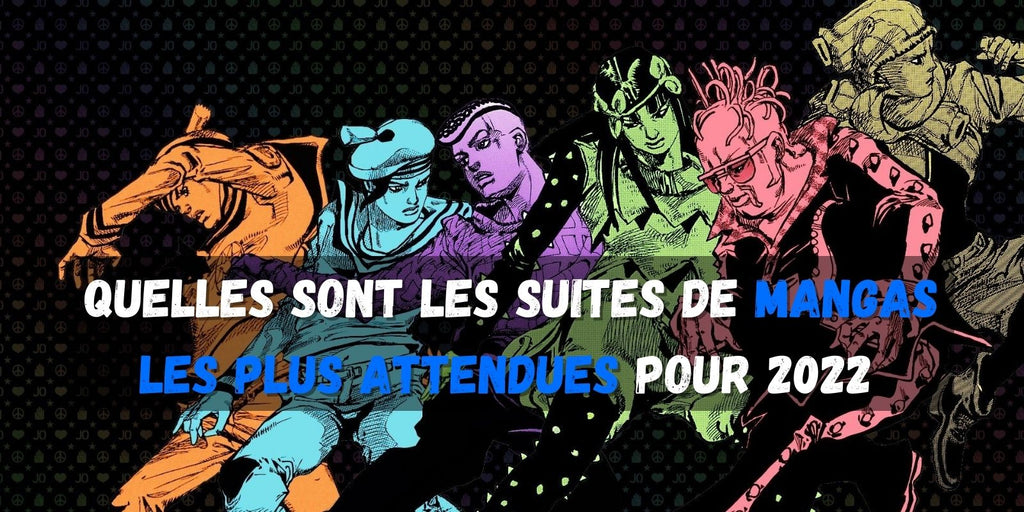 Quelles sont les suites de mangas les plus attendues pour 2022 ?